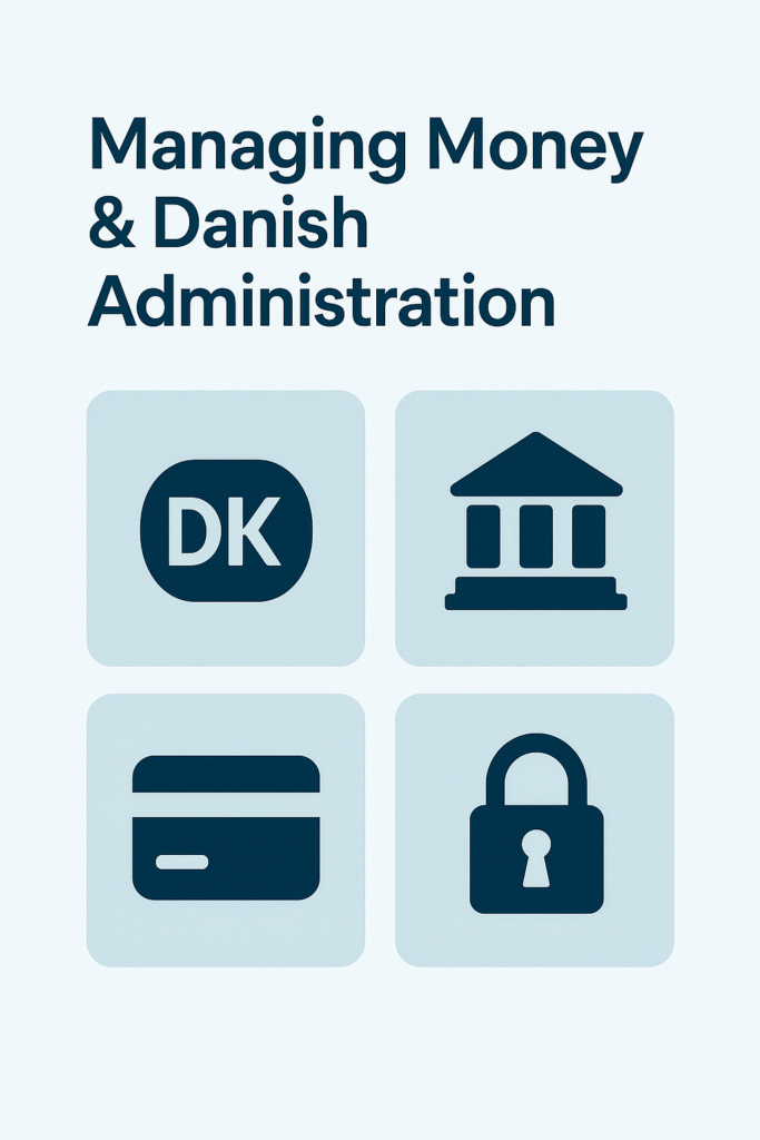 Managing Money & Danish Administration