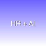 HR + AI: Complete Guide to AI for Human Resources